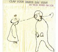 Clap Your Hands Say Yeah - in This Home on Ice [Import]
