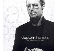 Clapton Chronicles / The Best Of Eric Clapton