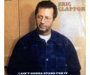 Clapton,Eric - I Ain't Gonna Stand for It/Los [Import]