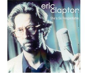 Clapton, Eric - She's So Respectable