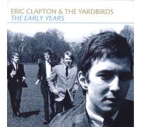Clapton, Eric & the Yardbirds - The Early Years