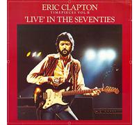 CLAPTON, Eric - Timepieces Vol. 2 - Live in the Seventies / 811835-1 Y
