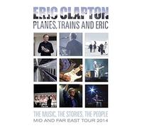 Clapton: Planes, Trains and Eric
