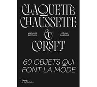 Claquette-chaussette et corset: 60 objets qui font la mode