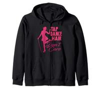 Claquettes Danseur Claquetteuseuse Tap Dance Hair Don't Care Sweat à Capuche