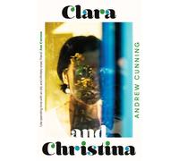 Clara and Christina 'like spending time with an old, and infinitely wiser, friend' JAN CARSON - Andrew Cunning - John Murray - ebook (ePub) - Livre