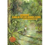 clara au pays des hommes fleurs