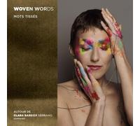 Clara Barbier-Serrano Woven Words - Mots Tissés (Vokalwerke) (CD)