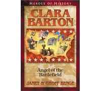 Clara Barton Courage Under Fire