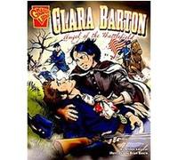 Clara Barton, Graphic Library: Graphic Biographies Allison Lassieur (Auteur)