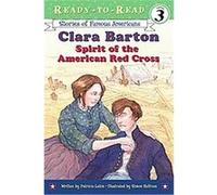 Clara Barton, Ready-To-Read. Level 3 Patricia Lakin (Auteur)