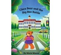 Clara Bear And The Big Bee Battle Paperback Book By Marie Van Doren Mason