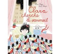 Clara cherche le sommeil - Luca Tozzi - Sarbacane - cartonné - Album jeunesse