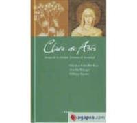 Clara De Asis. Amiga De La Soledad, Hermana De La Ciudad - KREIDLER-KOS, MARTINA, ROTTGER, ANCILLA Kreidler - Kos, Martina, Rottger, Ancilla (Auteur)