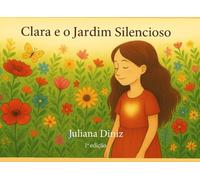 Clara e o Jardim Silencioso