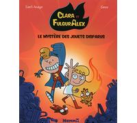 Clara et Alex, tome 1: Le mystère des jouets disparus