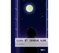 Clara et l'énergie noire - Hocine Slimani - Publibook - broché - Roman