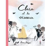 Clara et les oiseaux - Emma Simpson - Saltimbanque - cartonné - Album jeunesse