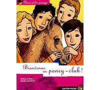Clara et les poneys t10 - bienvenue au poney-club