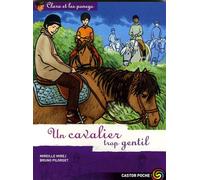 Clara Et Les Poneys Tome 12 - Un Cavalier Trop Gentil