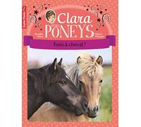 Clara et les poneys: Tous à cheval ! (9)