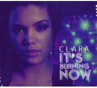 Clara - It's Burning Now [Import]