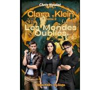 Clara Klein, Tome 2: Les Mondes Oubliés