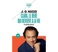 Clara, le bébé qui revient à la vie Et autre récits - Juan David Nasio - Payot - Poche - Récit