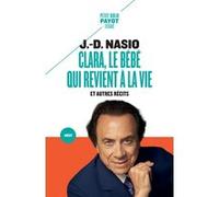 Juan David Nasio – Clara, le bébé qui revient à la vie – Et autres récits – Poche