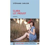 Clara lit proust Édition en gros caractères - Stéphane Carlier - Voir De Pres - broché - Roman
