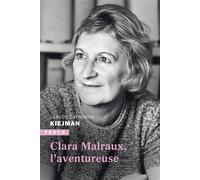 Clara Malraux, l’aventureuse: L'AVENTUREUSE