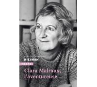 Clara Malraux, L'aventureuse