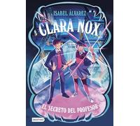Clara Nox 2. El secreto del profesor