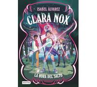 Clara Nox 3. La hora del salto