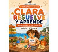 Clara resuelve y aprende: Matemáticas · 4.º de Primaria · Cuaderno de refuerzo
