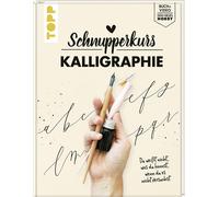 Clara Riemer Schnupperkurs - Kalligraphie: Du weißt nicht, was du kannst (Relié)