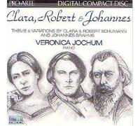 Clara, Robert & Johannes: Theme And Variations By Clara & Robert Schumann And Johannes Brahms (Piano Works)