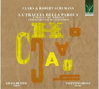 Clara & Robert Schumann : la Traccia Della Parola-Lieder et Transcriptions pour Piano