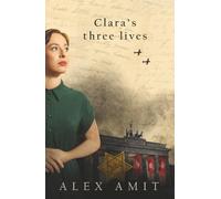 Clara’s Three Lives