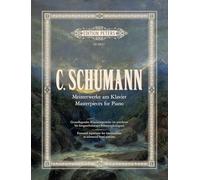 Clara Schumann – Chefs-d'œuvre pour piano – Pour pianistes intermédiaires à avancés – Edition Peters