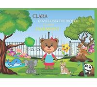 Clara Travelling The World To Find Harmony: A Little Bear Girl's Dream