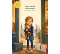 Clara und die zwei Wochen: Wenn ein neuer Alltag beginnt