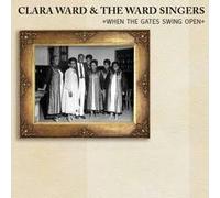 Clara Ward & Ward Singers - When The Gates