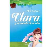 Clara Y El Mundo De Arriba