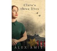 Clara's Three Lives