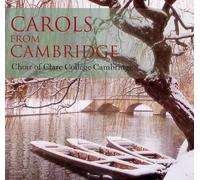 Clare College Chapel Choir - Carols from Cambridge [Import]