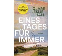 Clare Leslie Ha Eines Tages für immer: Roman - Der internationale Bestse (Poche)