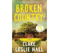 Clare Leslie Hall – Broken Country – Reese's Book Club – Relié