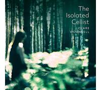 Clare O'Connell - The Isolated Cellist