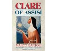 Clare of Assisi Bartoli, Marco (Auteur)